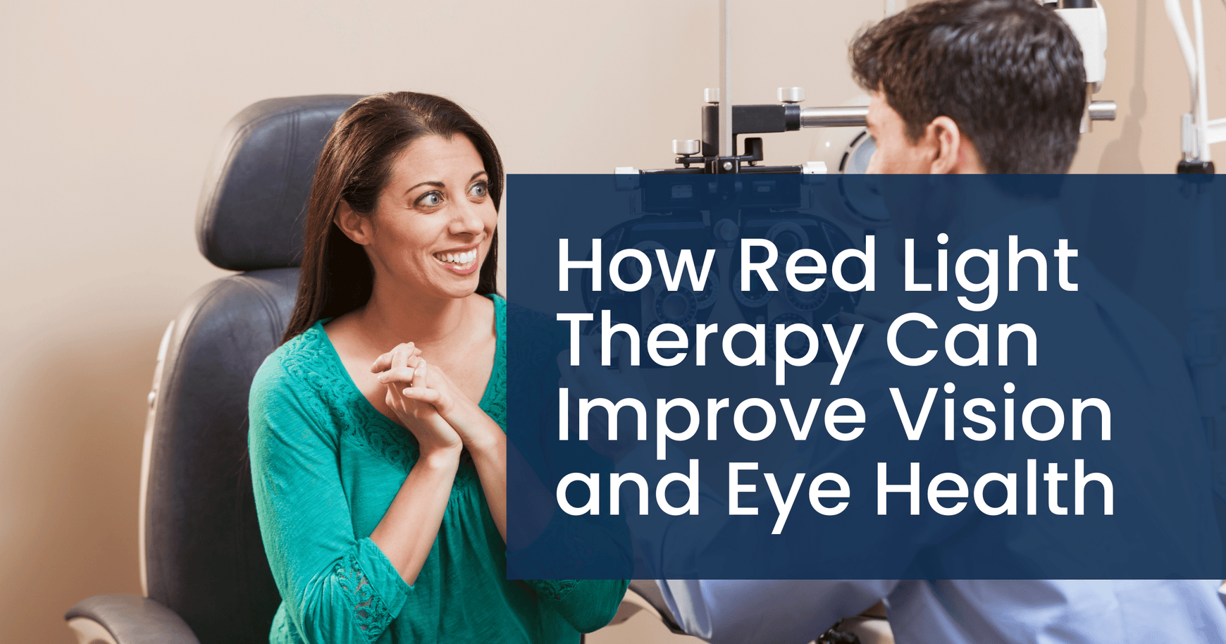 How Red Light Therapy Can Improve Vision and Eye Health